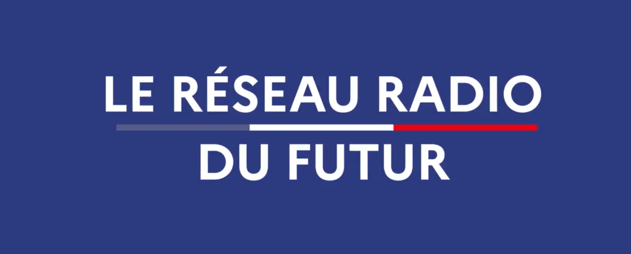 TRIBUNE : « Le Réseau Radio du Futur (RRF), une ambition commune à l’ensemble des forces de sécurité et de secours et portée par la communauté des services d’incendie et de secours »